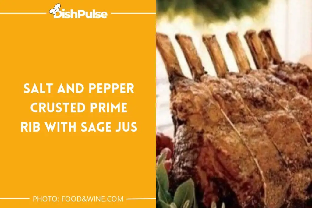 12. Salt and Pepper Crusted Prime Rib with Sage Jus
