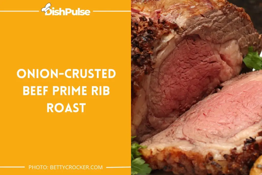Onion-Crusted Beef Prime Rib Roast